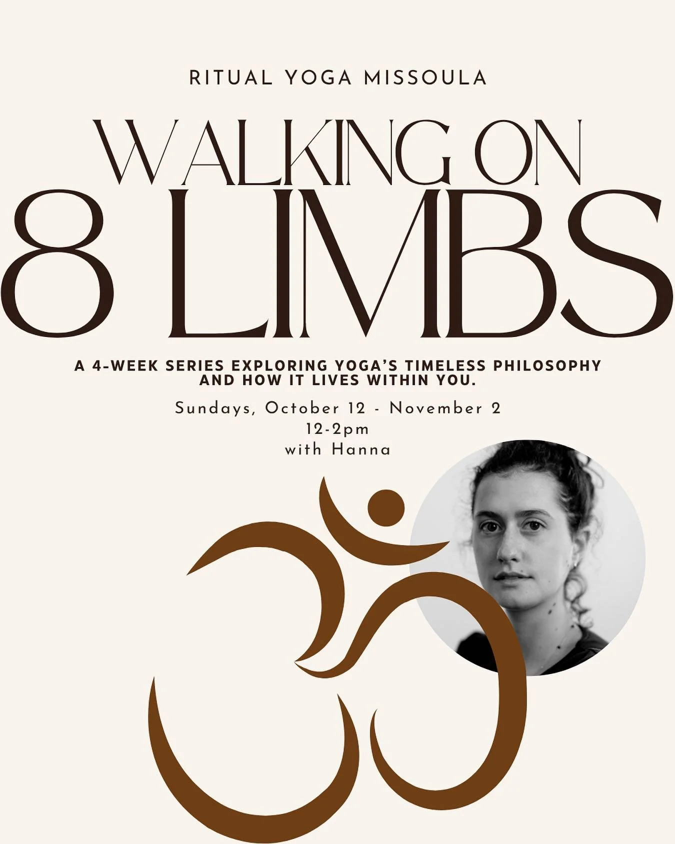 Take a walk down the Eight-Limbed Path of Yoga with Hanna. 🌀

This 4-week series weaves together philosophy, practice, and self-inquiry to help you connect more deeply with your yoga &amp; your soul.

Join us Sundays, Oct 12-Nov 2 from 12-2pm at Rit
