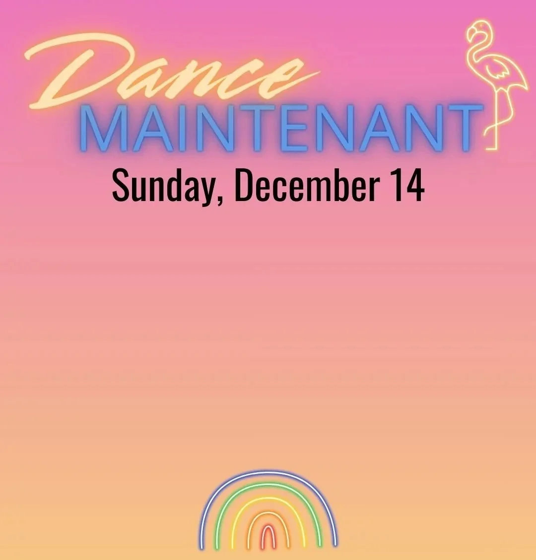Dance MAINTENANT - Dec 14, 2025