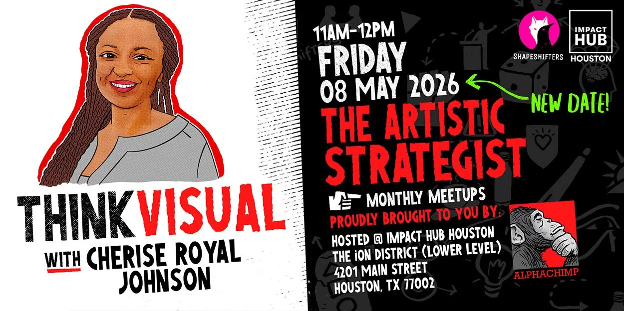Think Visual Houston Meetup with Cherise Royal Johnson: The Artistic Strategist