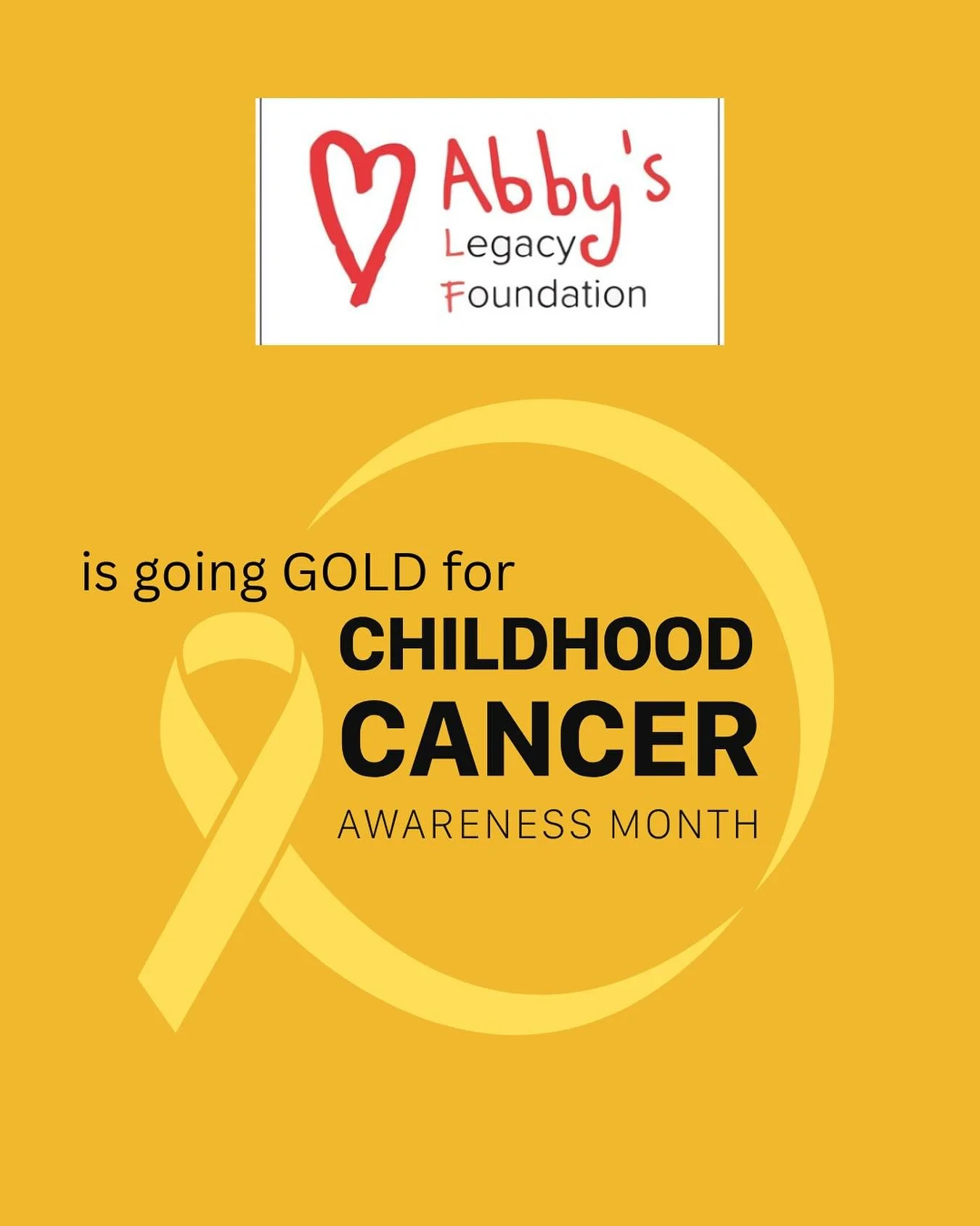 In honor of all those kids fighting, survivors & angels - September is Childhood Cancer Awareness Month - Abby’s Legacy Foundation is here cheering you on & supporting you. 💛 Follow this Sept for ways you can help! #CCAM #childhoodcanc