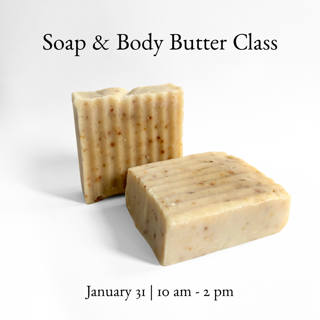 Soap & Body Butter Class