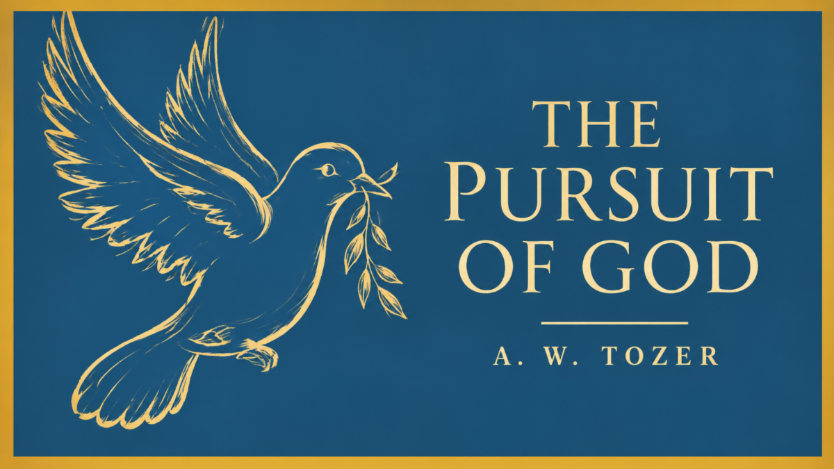Book cover with a blue background and a gold border. Illustration of a dove carrying an olive branch. Title: 'The Pursuit of God' by A. W. Tozer.