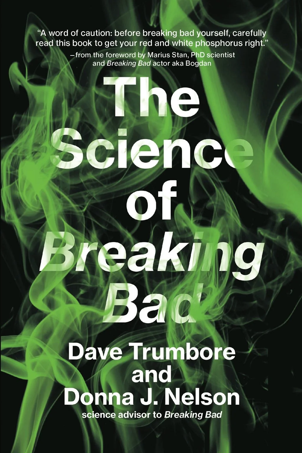 The Science of Breaking Bad by Dave Trumbore and Donna Nelson (MIT Press)