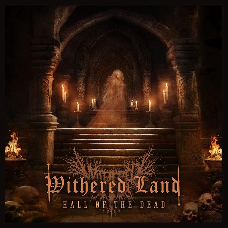 Withered Land “Hall of The Dead”