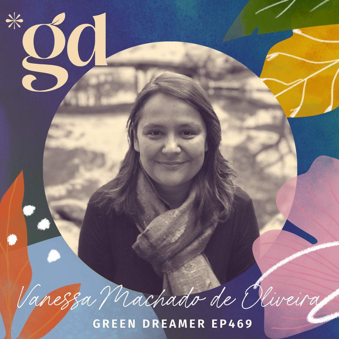 Vanessa Machado de Oliveira on Green Dreamer