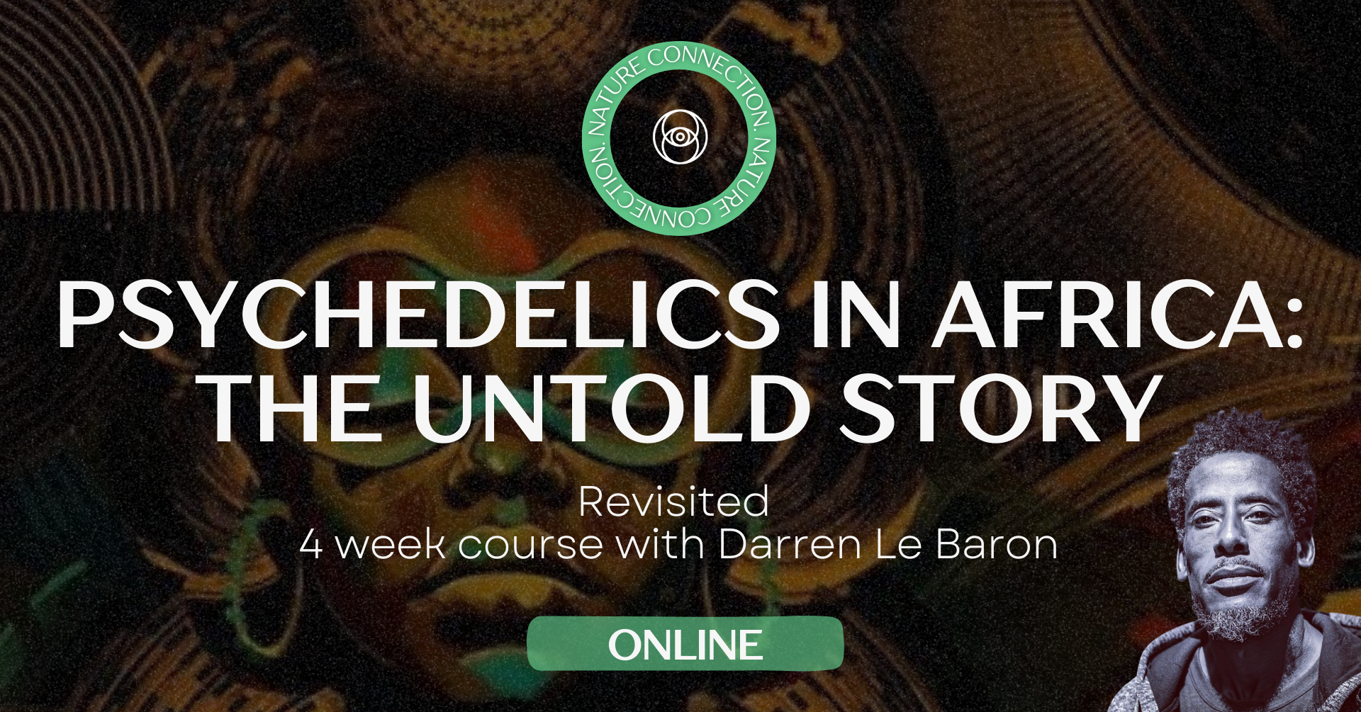Psychedelics in Africa: The Untold Story Revisited - 4 Week Online Course