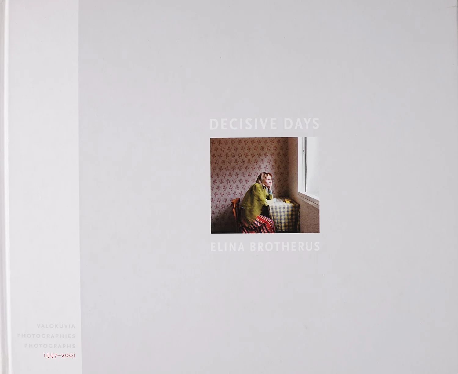Decisive Days. Elina Brotherus — Paul Reas Books