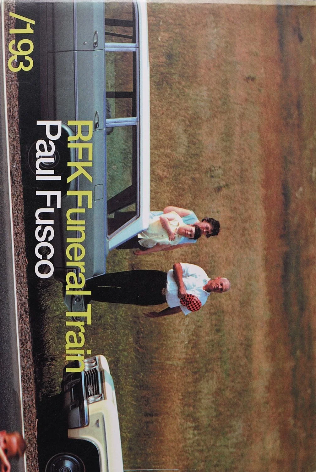 RFK Funeral Train. Paul Fusco. 1st Edition, 193 of 350. Parr & Badger Vol II. SOLD OUT