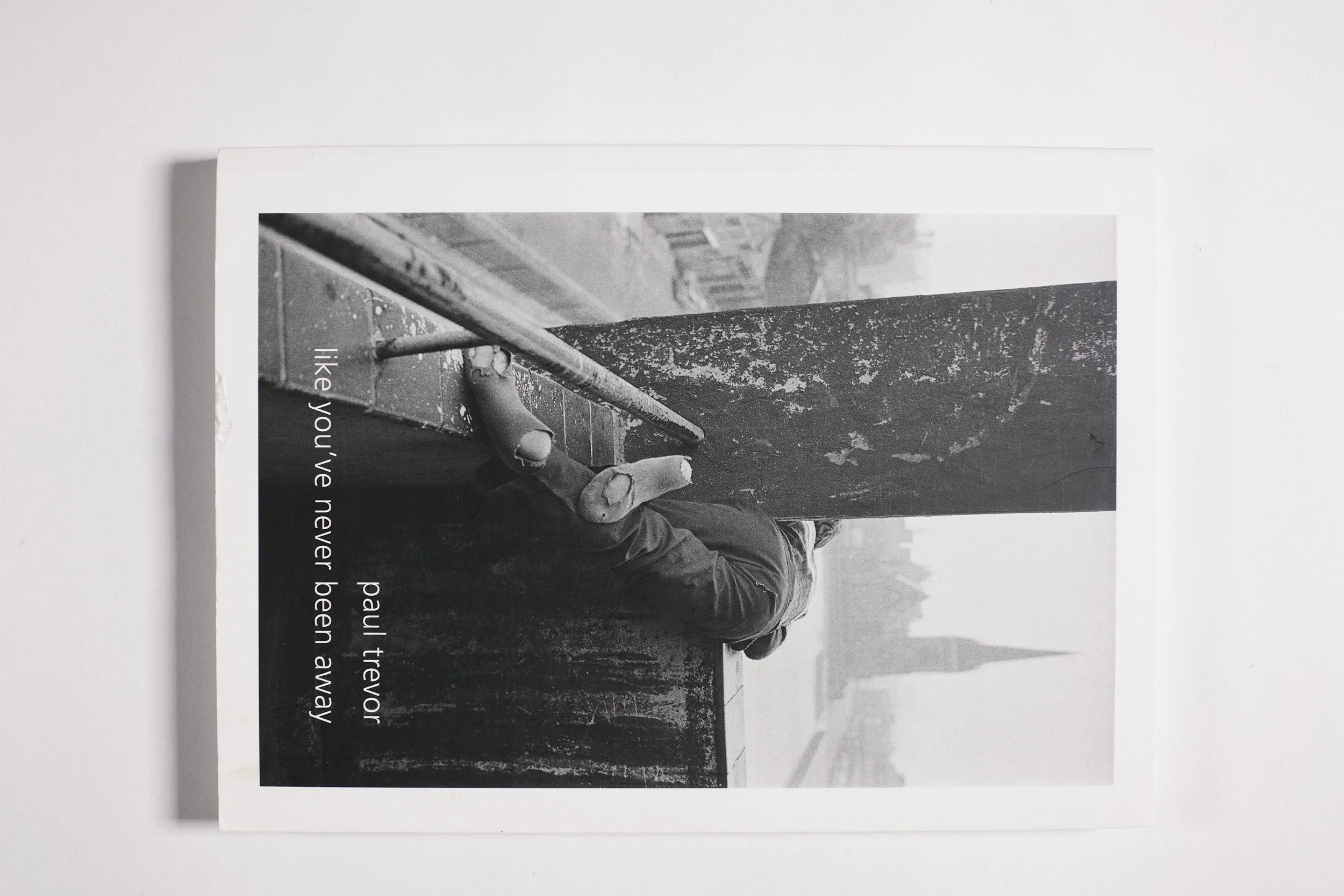 Like You've Never Been Away. Paul Trevor.