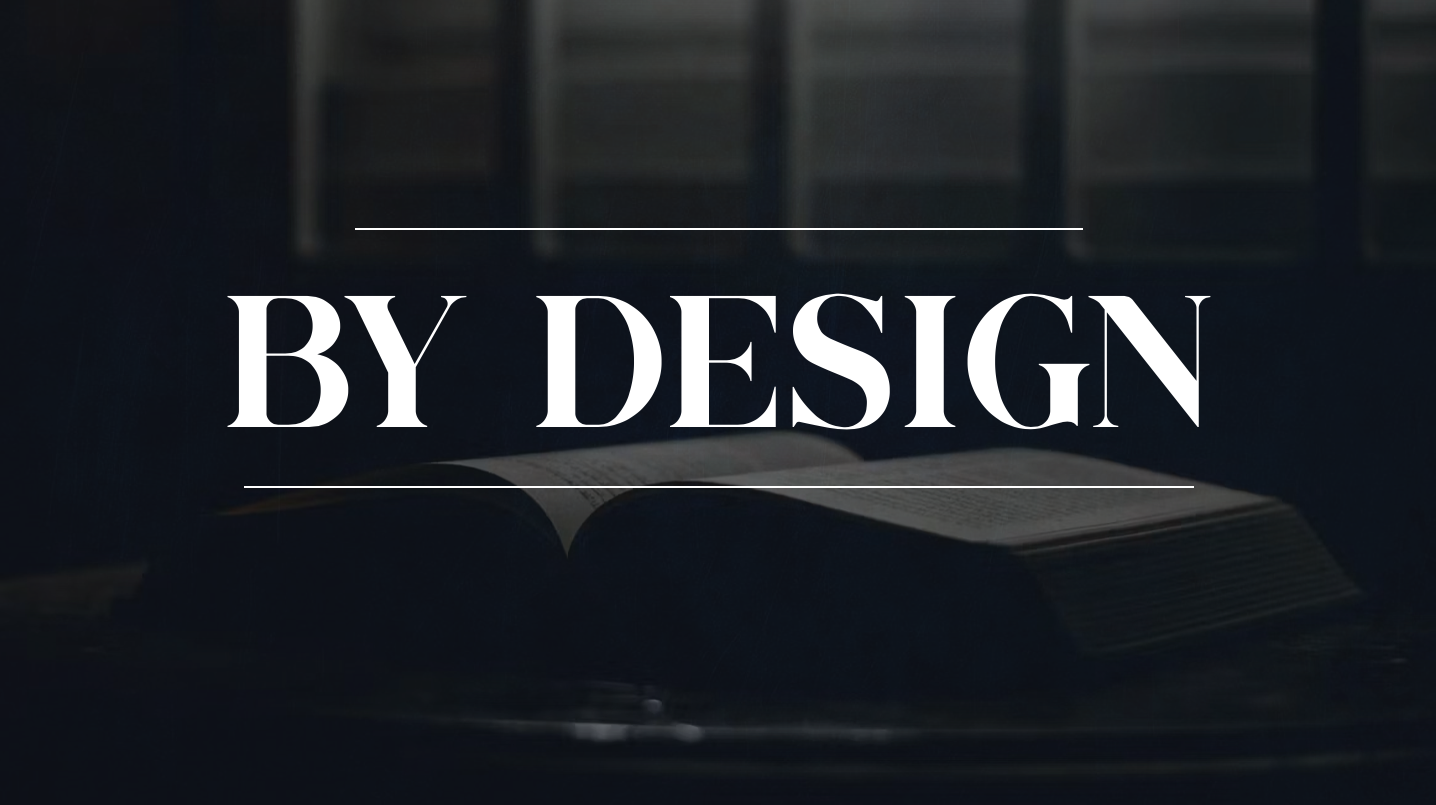 By Design