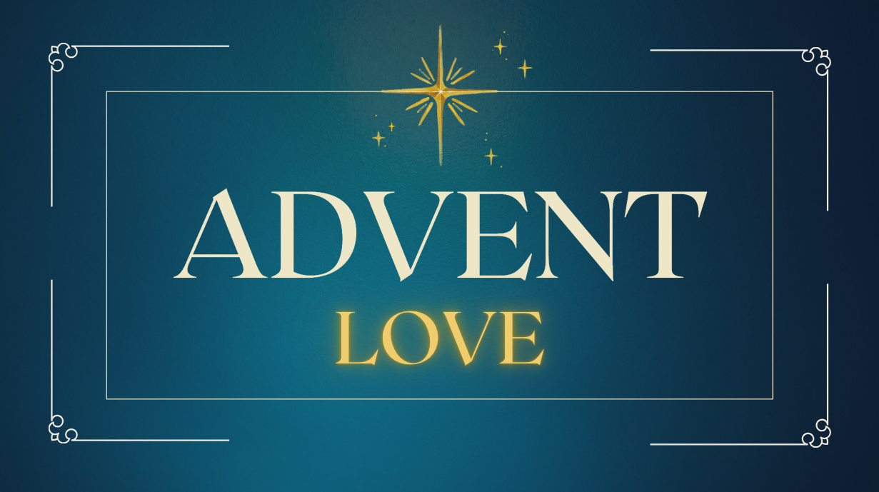 Advent - Love
