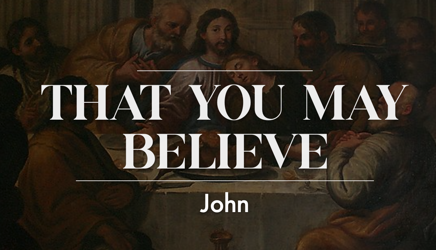 That You May Believe - John Introduction