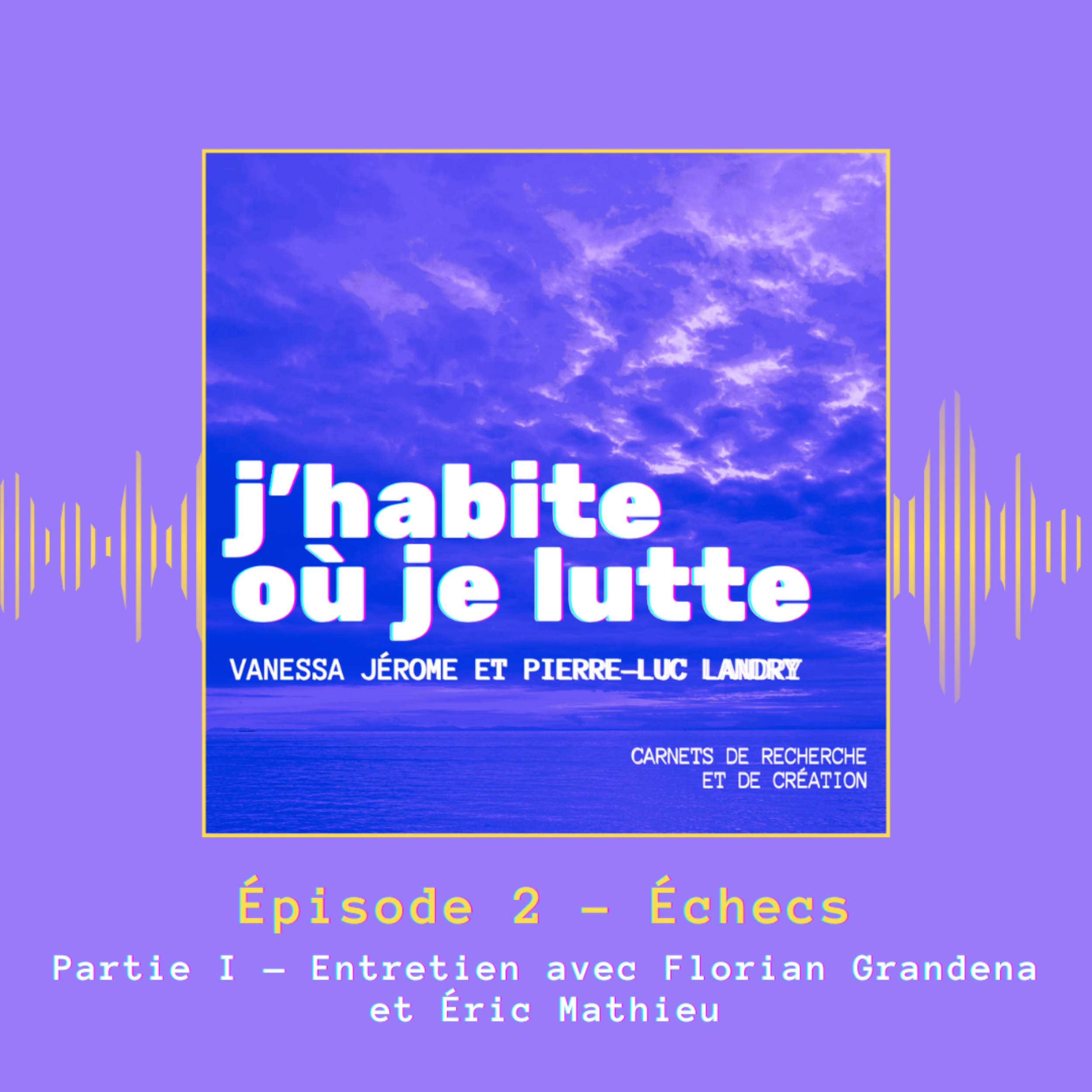 Épisode 2 — Échecs (Partie 1: Entretien)