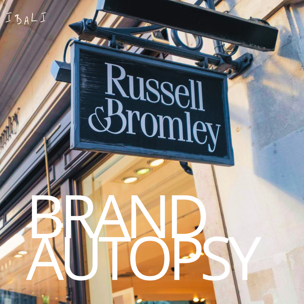 BRAND AUTOPSY #001: RUSSELL &amp; BROMLEY