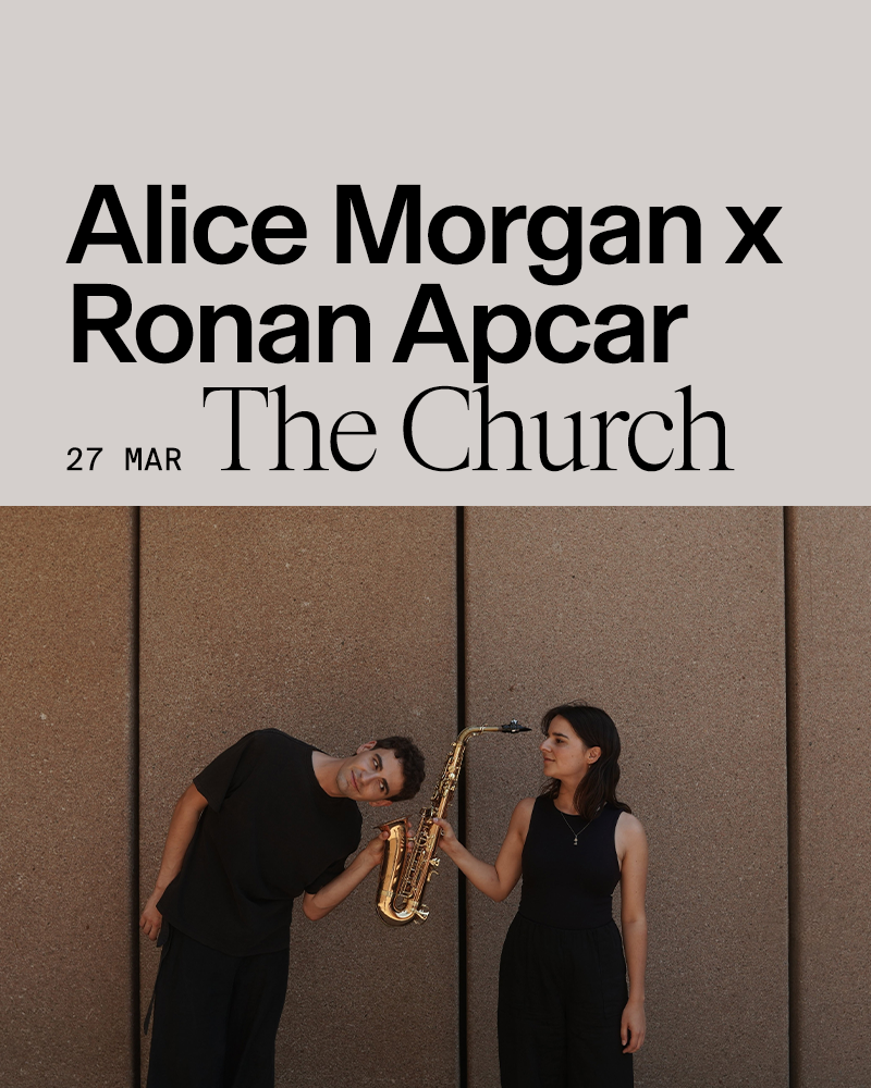 Poster featuring two women, one holding a saxophone, standing against a brown wall. Text on the poster reads: "Alice Morgan x Ronan Apcar, The Church", with a date of "27 MAR".