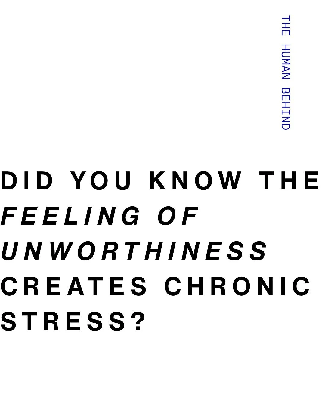 When we feel unworthy, our nervous system doesn&rsquo;t feel safe to be seen as we are.
So we start performing &mdash; striving to be perfect, agreeable, or impressive &mdash; instead of simply being ourselves.

That creates a subtle, ongoing stress 