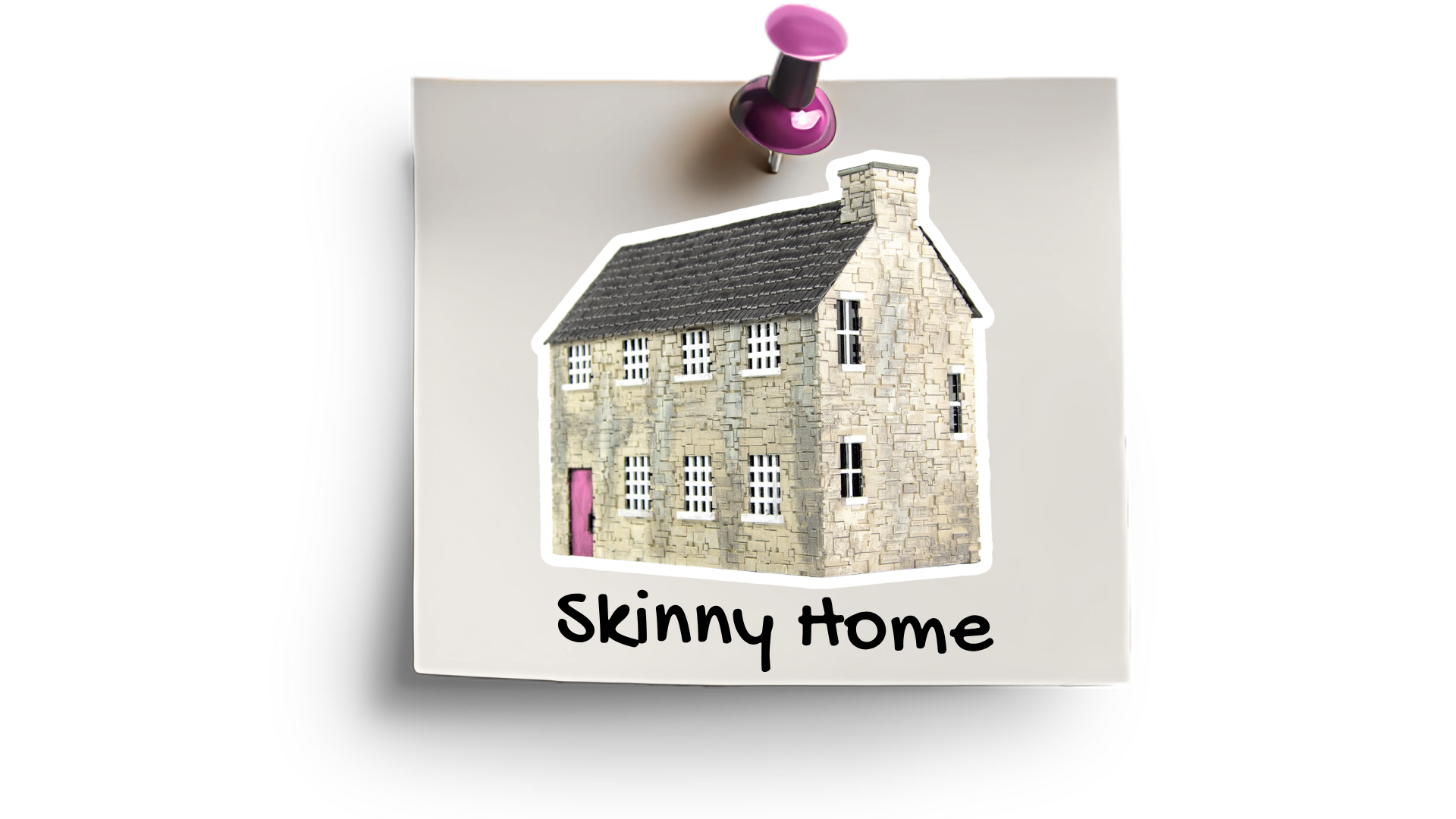 Skinny Home