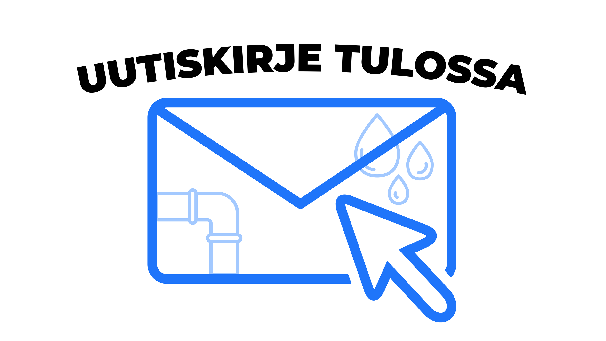 Uutiskirje tulossa!