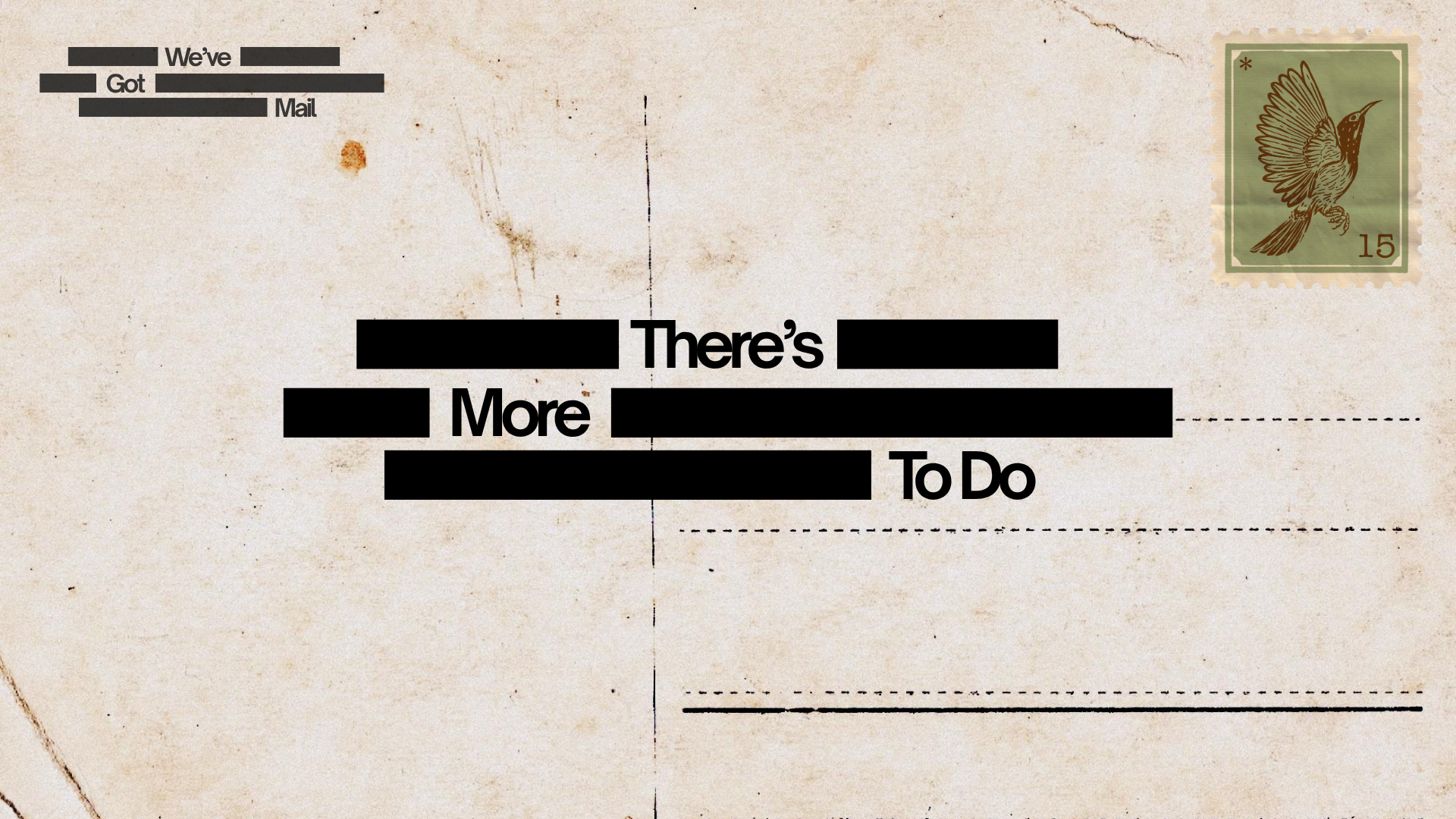 There's More To Do | We've Got Mail Pt. 3