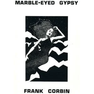 Frank Corbin – Marble-Eyed Gypsy