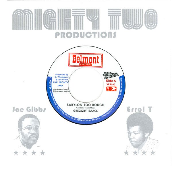 Gregory Isaacs / Mighty Two* -- Babylon Too Rough / I Stand Accused