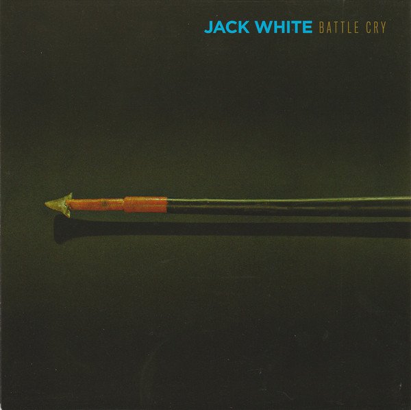 Jack White -- Battle Cry