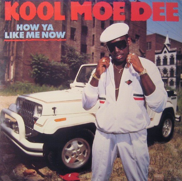 Kool Moe Dee -- How Ya Like Me Now