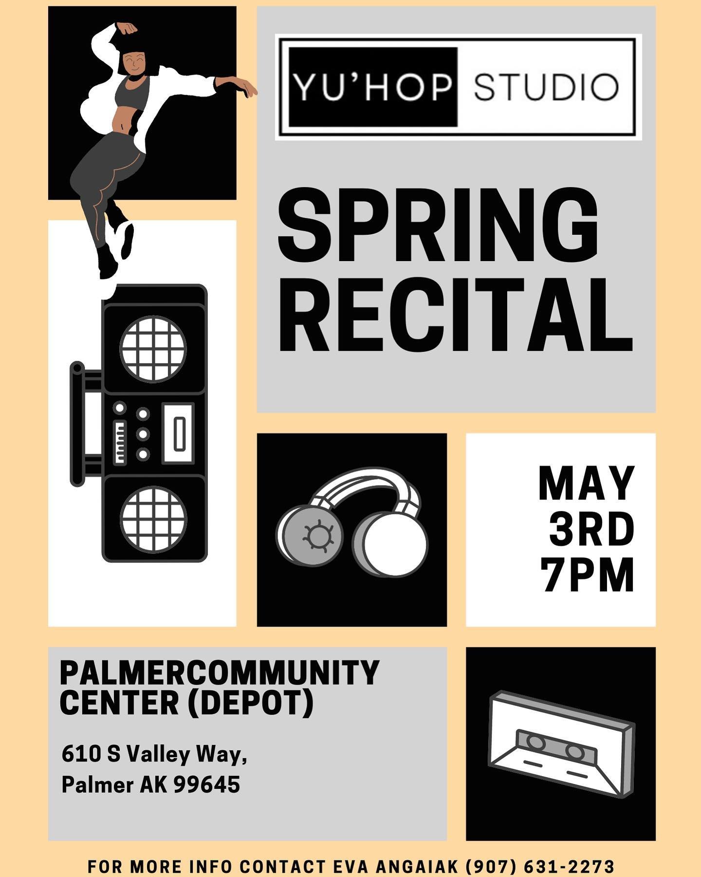 YU&rsquo;HOP STUDIO&rsquo;S 1ST SPRING RECITAL🔥🔥🔥

Friday May 3rd, 7pm 

Palmer Community Center (Train Depot) 

We are so EXCITED to share what we have been working on these last couple months. We&rsquo;re also THRILLED to be having guest perform