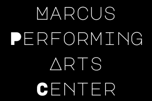 Marcus Performing Arts Center