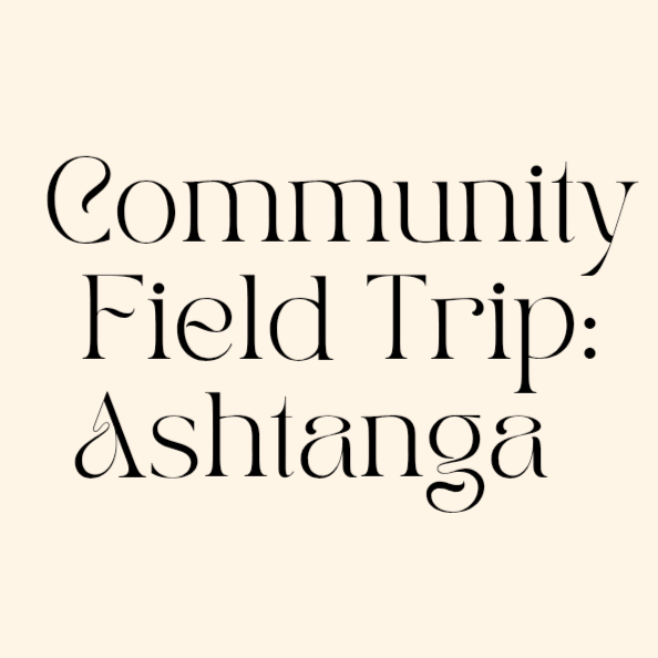 Community field trip: Ashtanga yoga 
