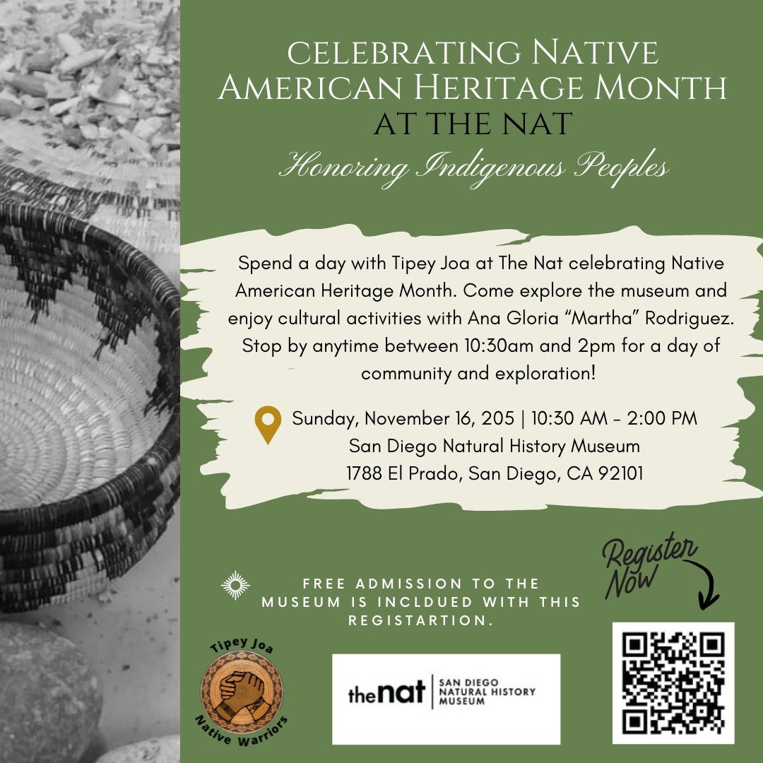 This Sunday!
Join us at the San Diego Natural History Museum as we celebrate Native American Heritage Month from 10:30 AM to 2:00 PM.

Come enjoy a day filled with cultural activities and hands-on learning that honor the rich traditions, resilience, 