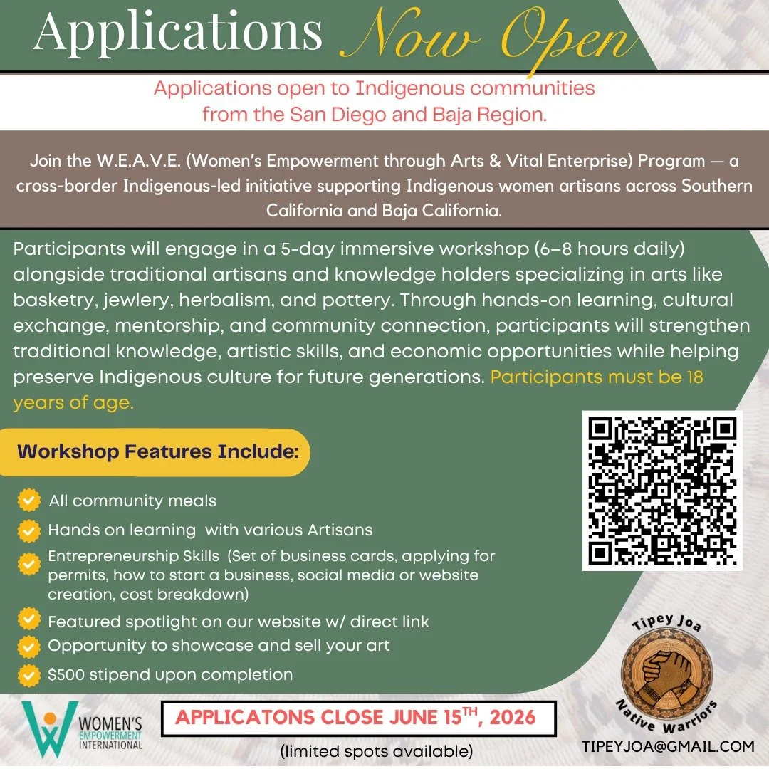 Applications are now OPEN for the W.E.A.V.E. (Women&rsquo;s Empowerment through Arts &amp; Vital Enterprise) Workshop. Scan the QR code to apply.

This 5-day immersive workshop in San Diego will bring together Indigenous women from across Southern Ca
