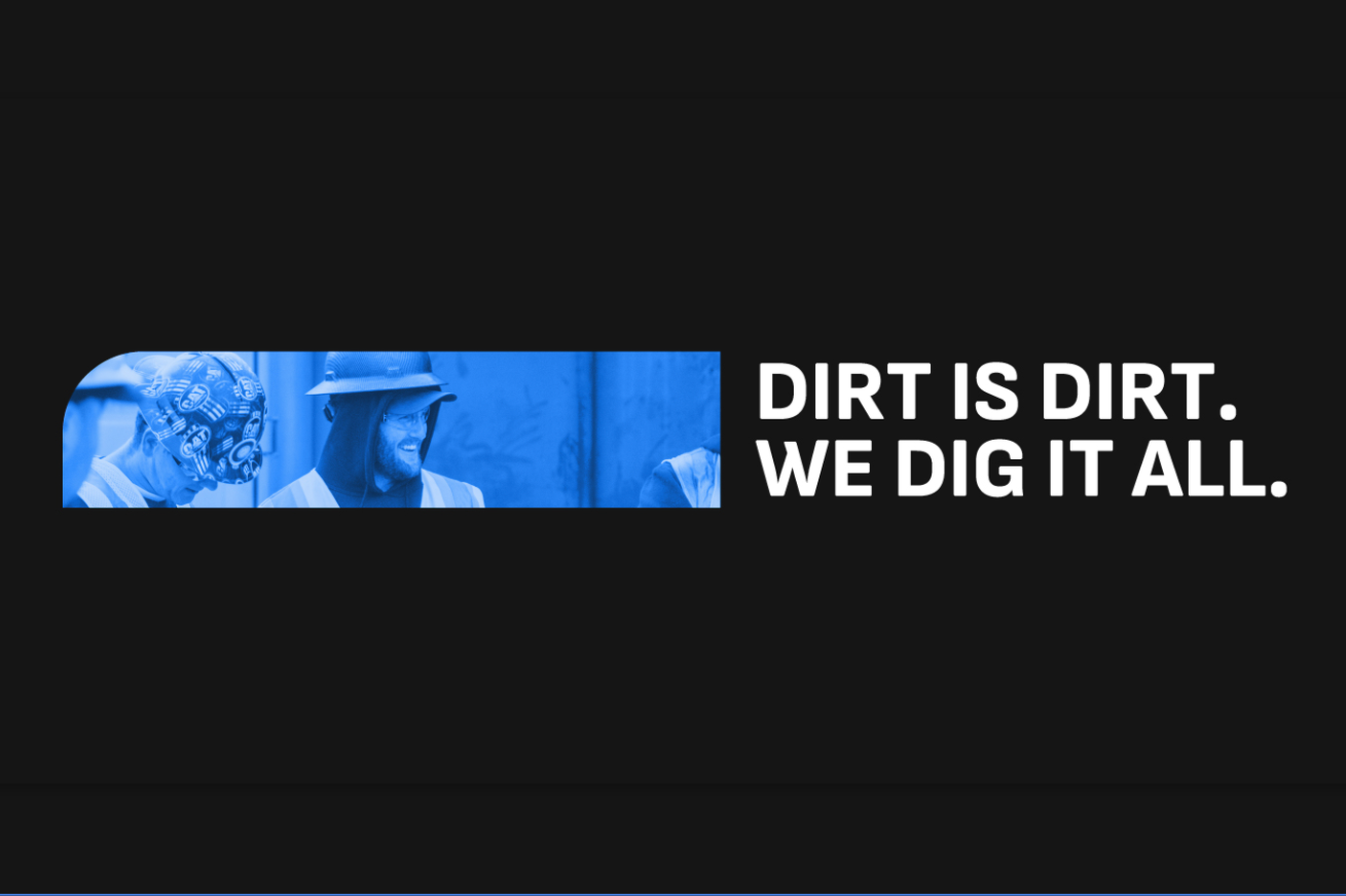 Dirt is dirt. We dig it all.