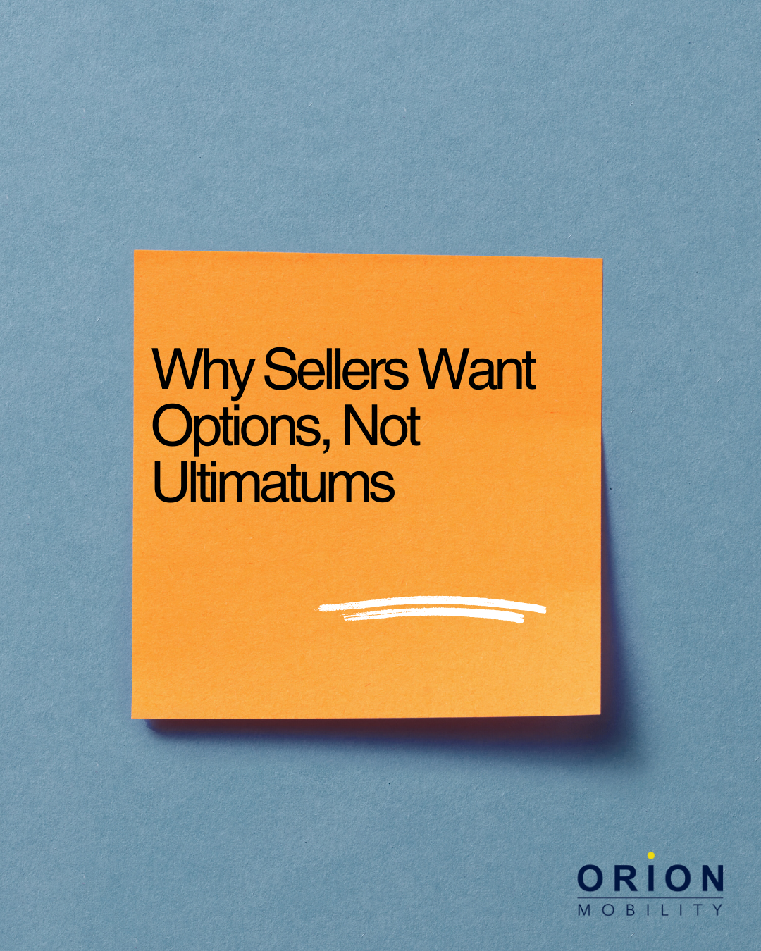 Why Sellers Want Options, Not Ultimatums