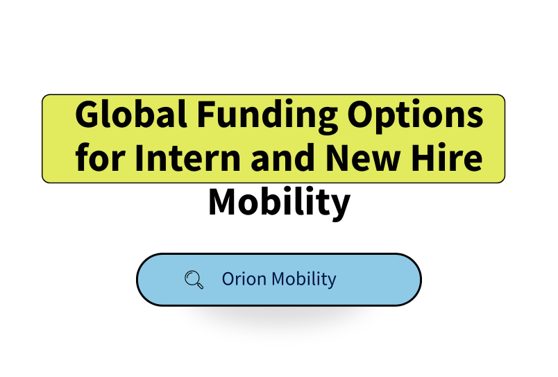 Global Funding Options for Intern and New Hire Mobility