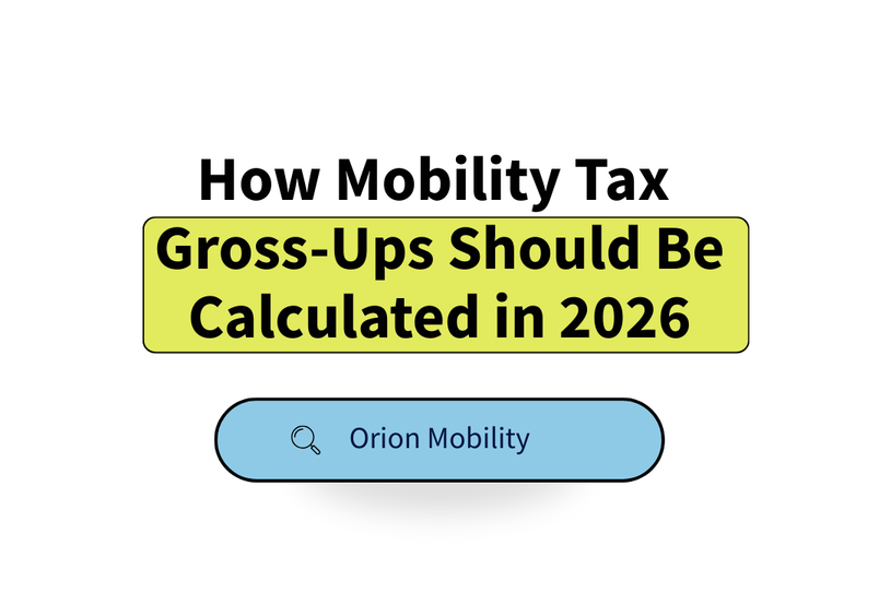 How Mobility Tax Gross-Ups Should Be Calculated in 2026