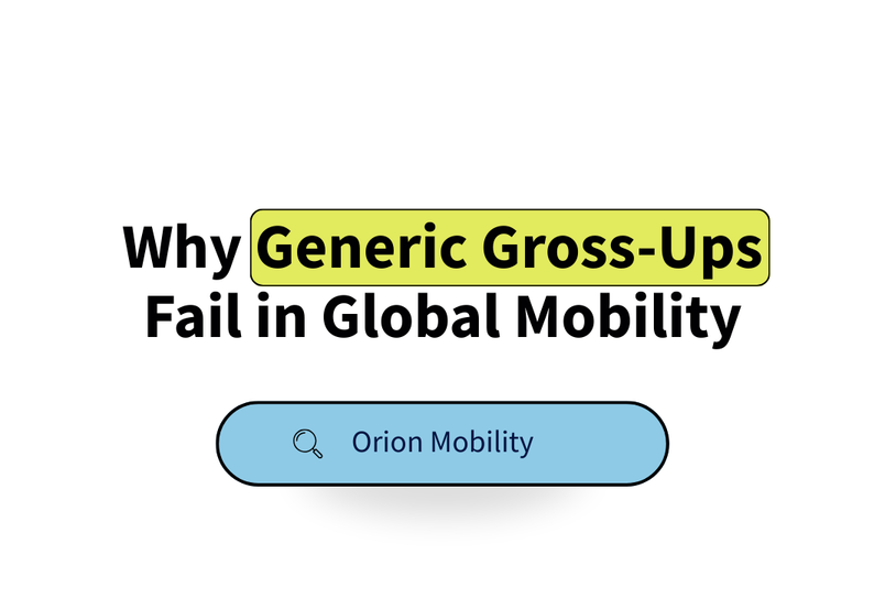 Why Generic Gross-Ups Fail in Global Mobility