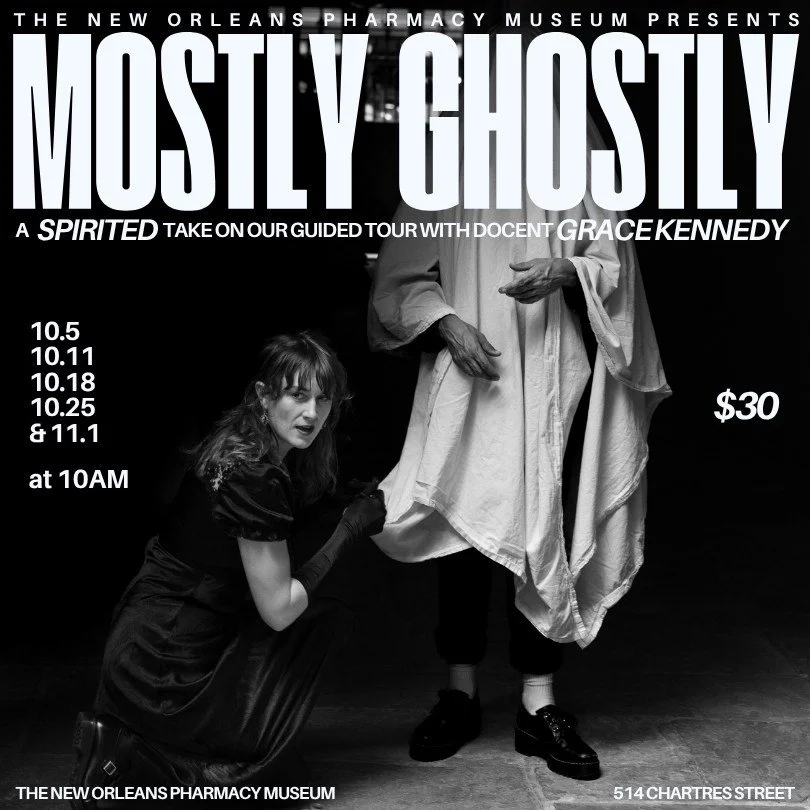 Mostly Ghostly: A Spirited Tour of the New Orleans Pharmacy Museum