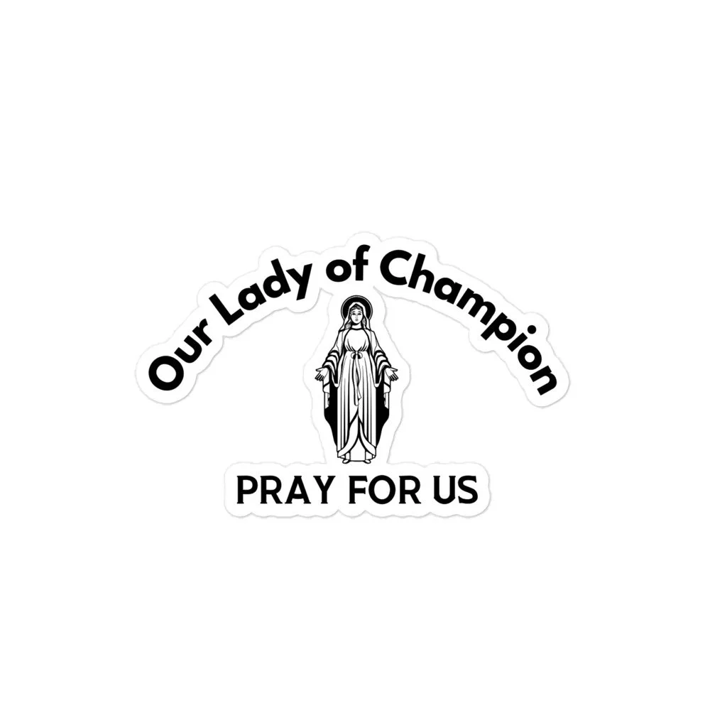 Our Lady of Champion bubble-free stickers