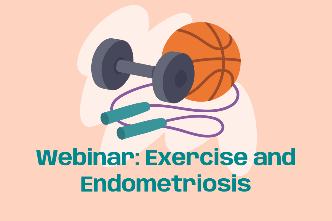 Webinar: Exercise and Endometriosis: What Does the Evidence Actually Say?