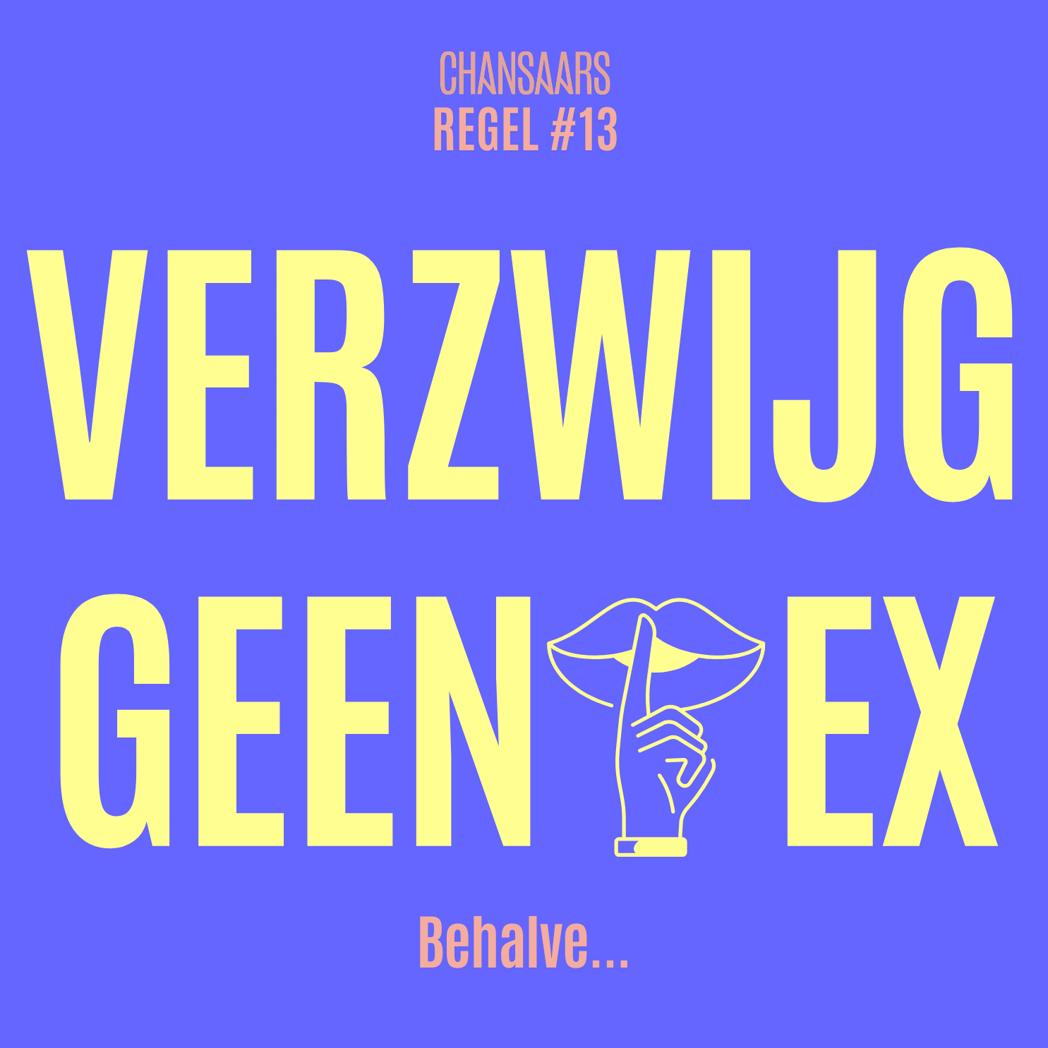 Regel #13 Verzwijg geen ex, behalve als je liever geen zij-instromers inspireert.