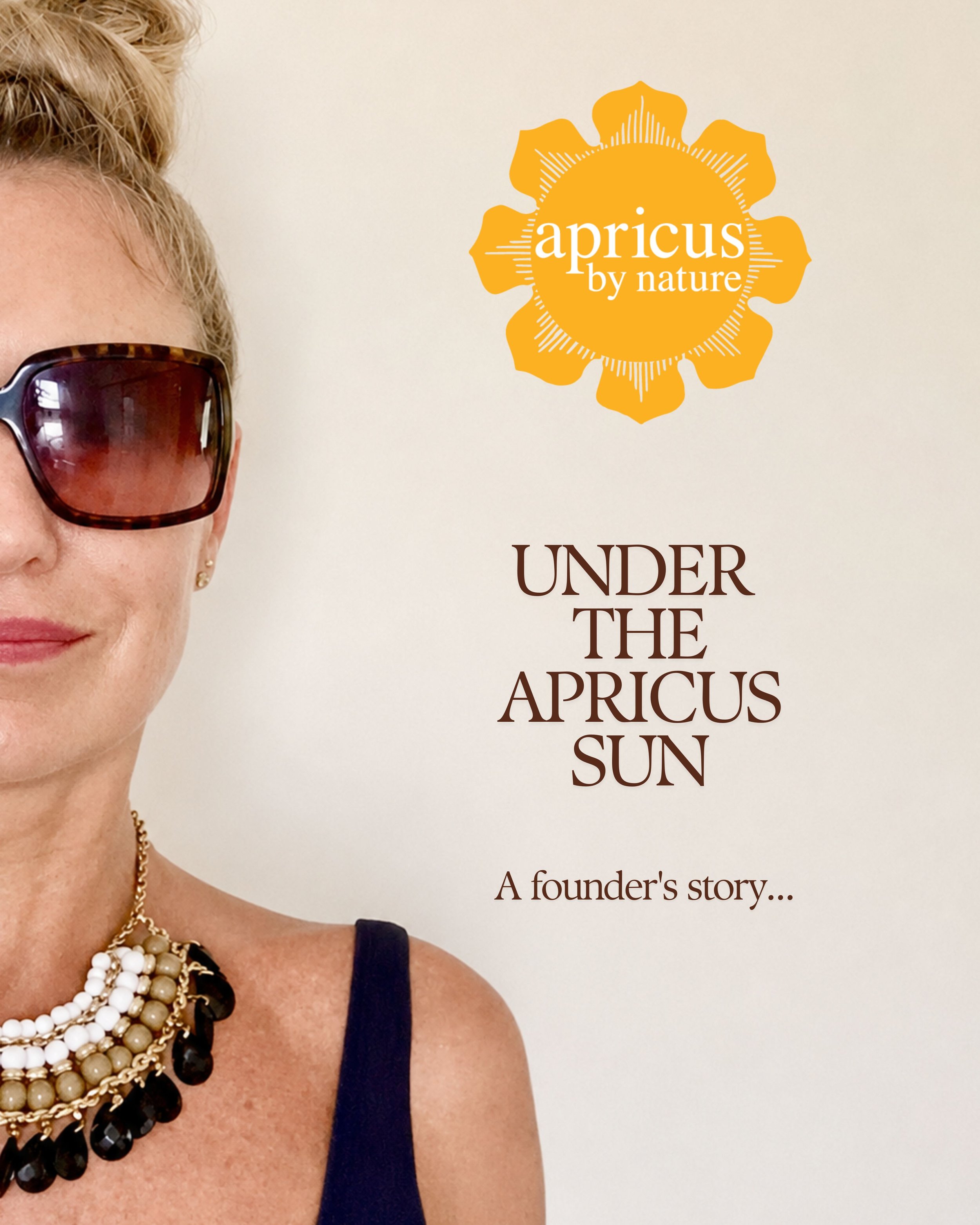 UNDER THE APRICUS SUN