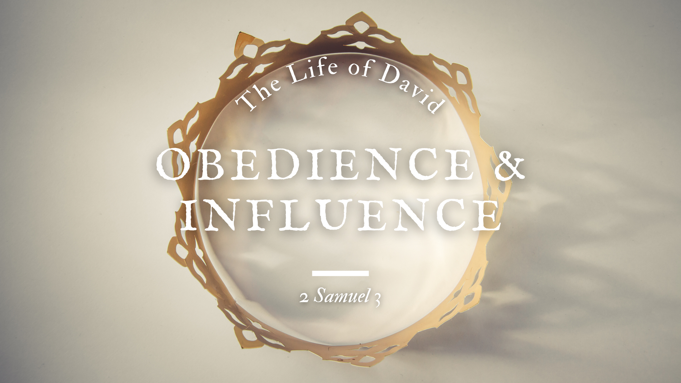 Obedience and Influence in 2 Samuel 3