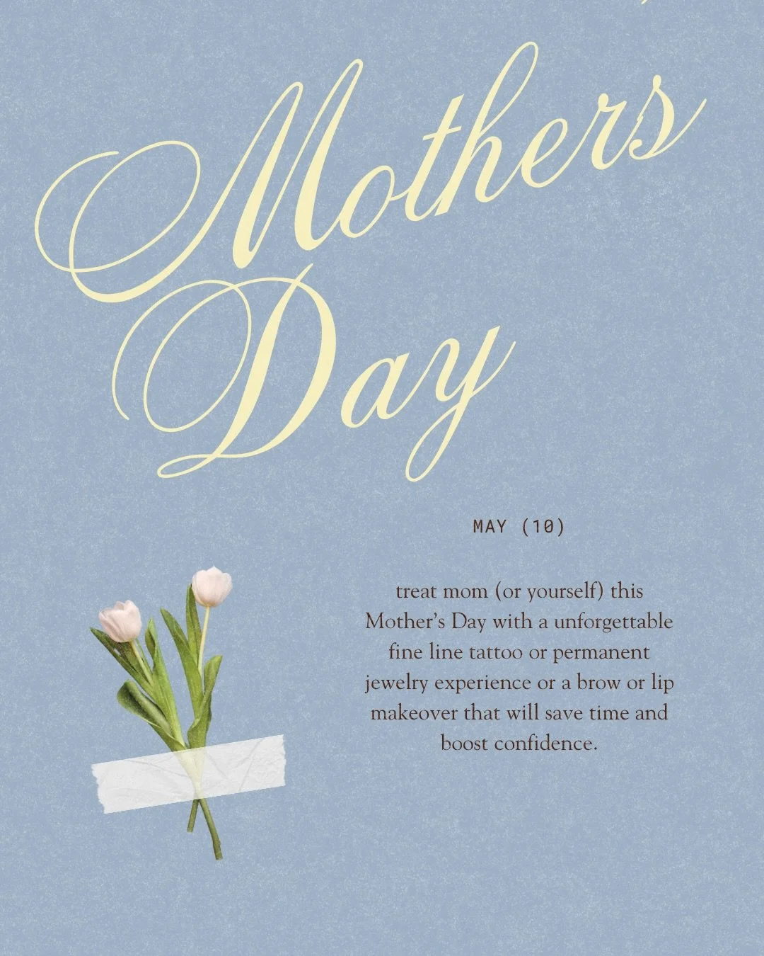 Treat mom (or yourself) this Mother&rsquo;s Day with an unforgettable fine line tattoo or permanent jewelry experience or a brow or lip makeover that will save time and boost confidence.

🌷 20% off permanent jewelry 
🌷 10% off new client brows + li