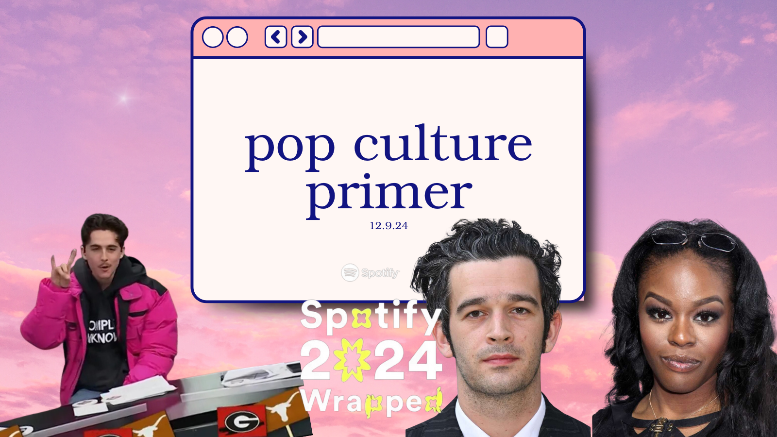 Pop Culture Primer 12.9.24