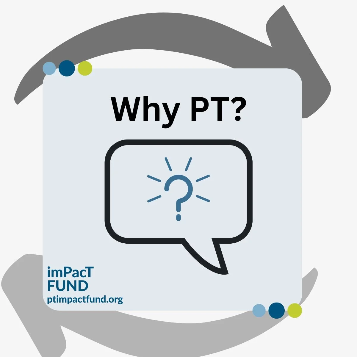 Why PT?