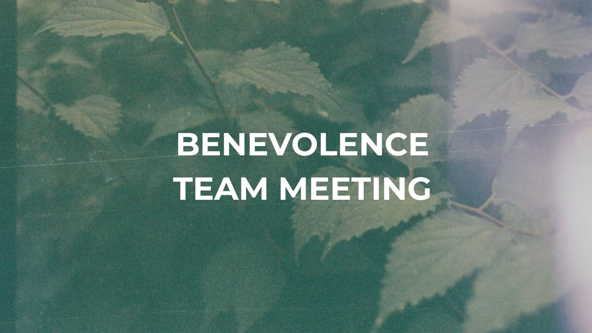 Benevolence Team Meeting