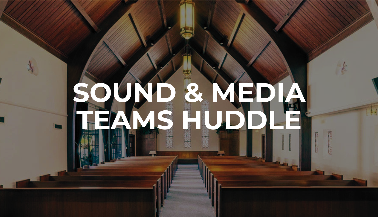 Sound & Media Teams Huddle