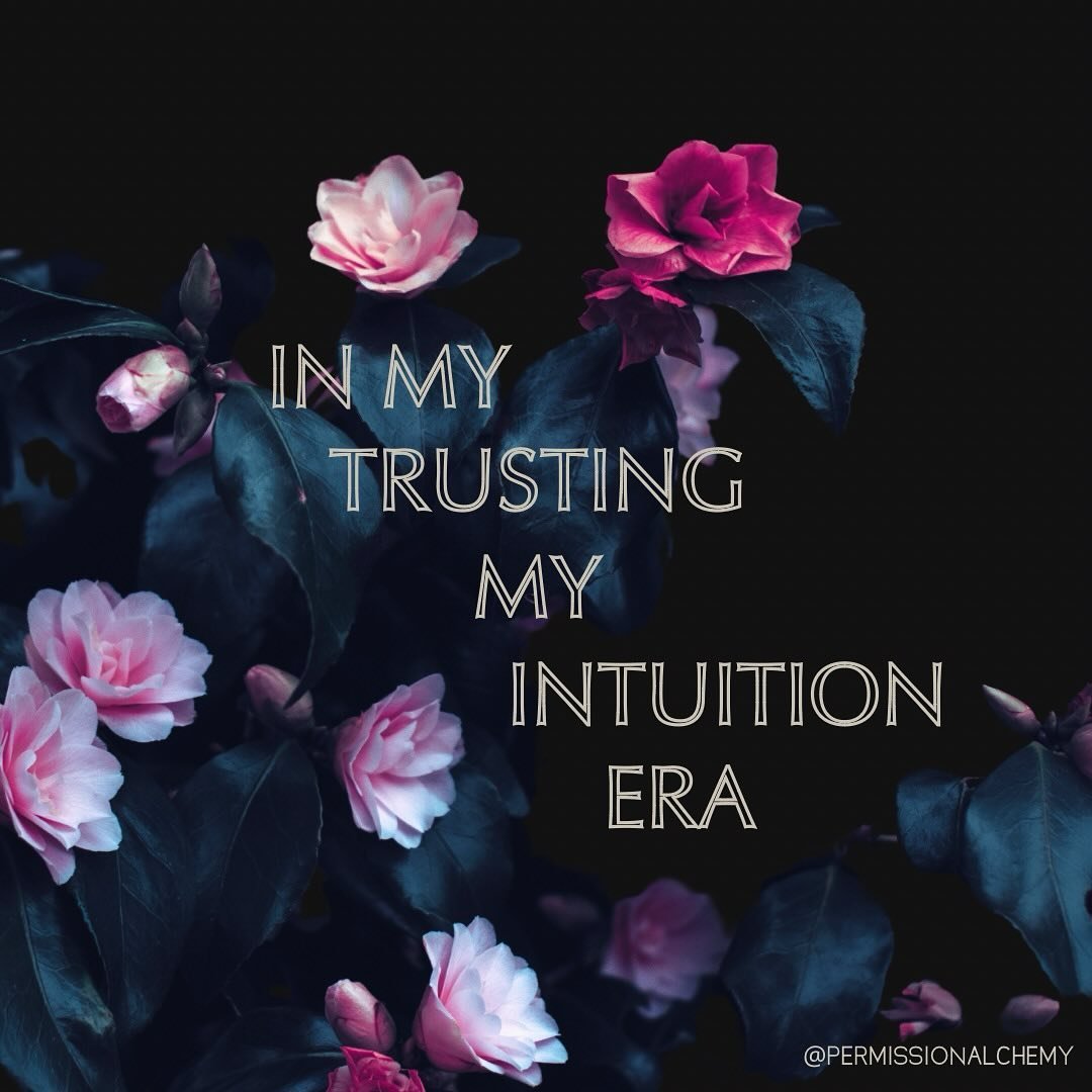 You know who gives you permission? You.

Now is a fantastic time to learn how to listen to and trust your intuition. Women, especially, have this powerful knowing. 

Really dig deep, past what you&rsquo;ve been taught, past your conditioning and fear