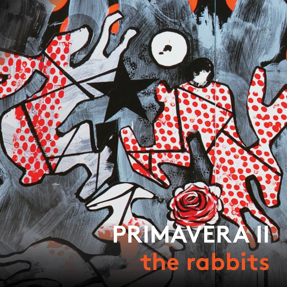 PRIMAVERA II the rabbits